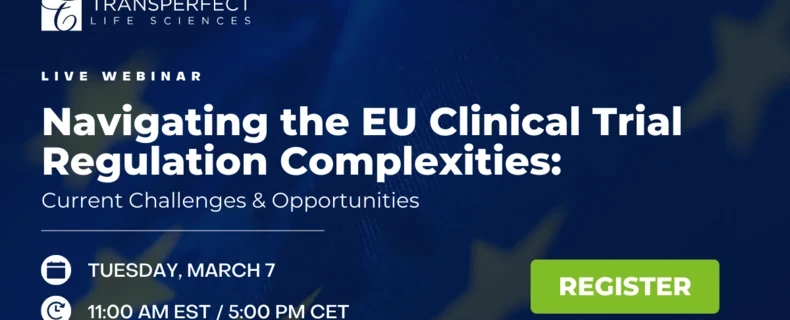 Navigating the EU Clinical Trial Regulation Complexities - Current Challenges and Opportunities