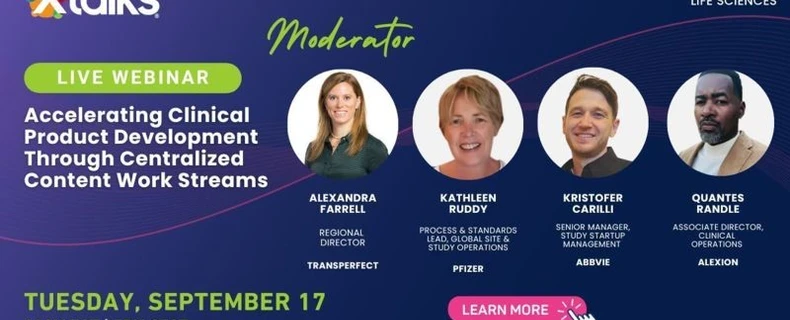 Xtalks Webinar: Accelerating Clinical Product Development Through Centralized Content Work Streams