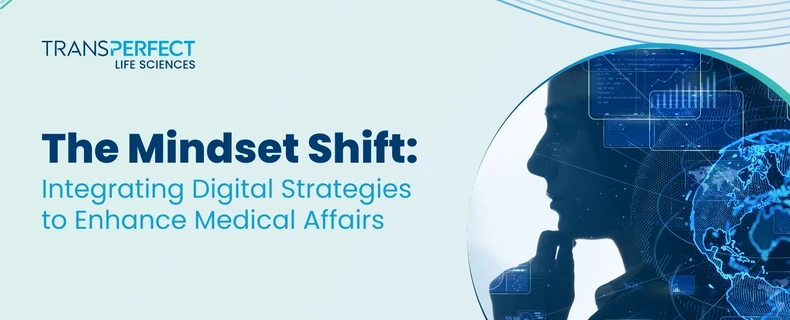 The Mindset Shift: Integrating Digital Strategies to Enhance Medical Affairs Webinar